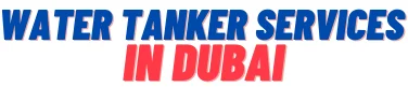 Water Tanker Supply in Dubai